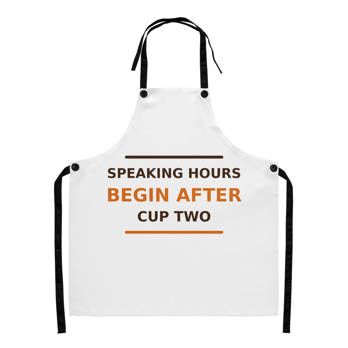 Speaking Hours Begin After Cup Two coffee lover apron, front view