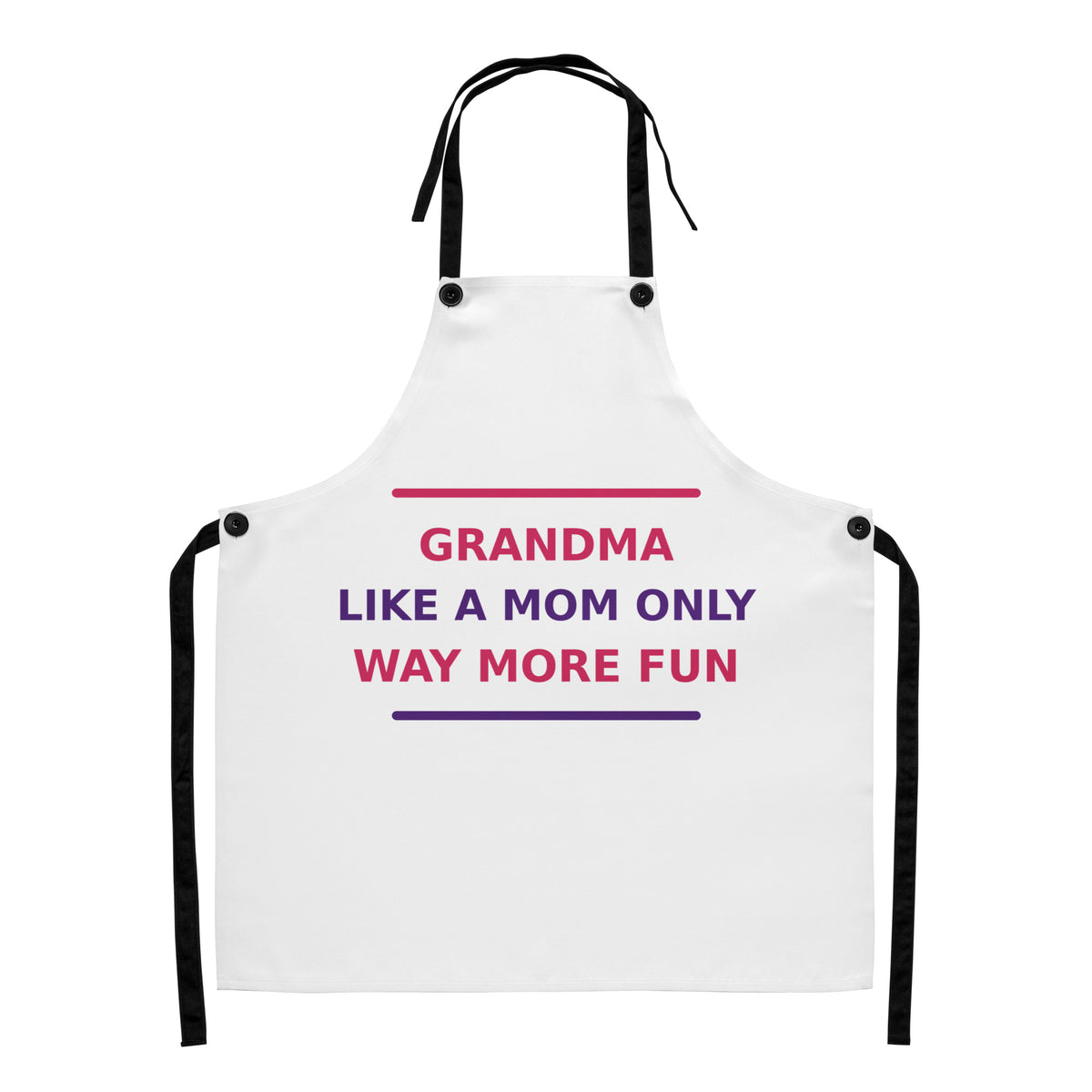 Grandma: Like A Mom, Only Way More Fun funny grandma apron, front view
