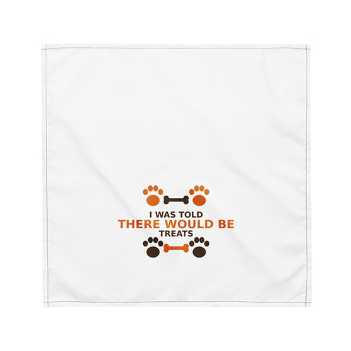 I Was Told There Would Be Treats funny pet dog bandana, front view