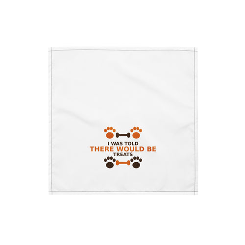 I Was Told There Would Be Treats funny pet dog bandana, front view