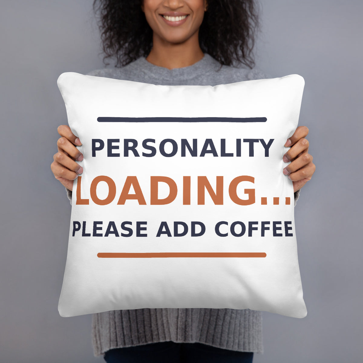 Personality Loading... Please Add Coffee coffee lover throw pillow, front view