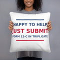 Just Submit Form 12-C In Triplicate funny coworker throw pillow, front view