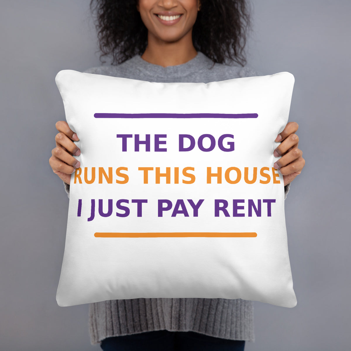The Dog Runs This House, I Just Pay Rent dog lover throw pillow, front view