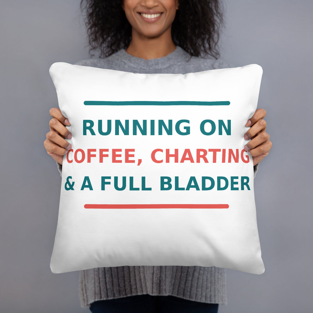 Running On Coffee, Charting & A Full Bladder funny nurse throw pillow, front view