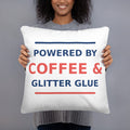 Powered By Coffee & Glitter Glue funny teacher throw pillow, front view