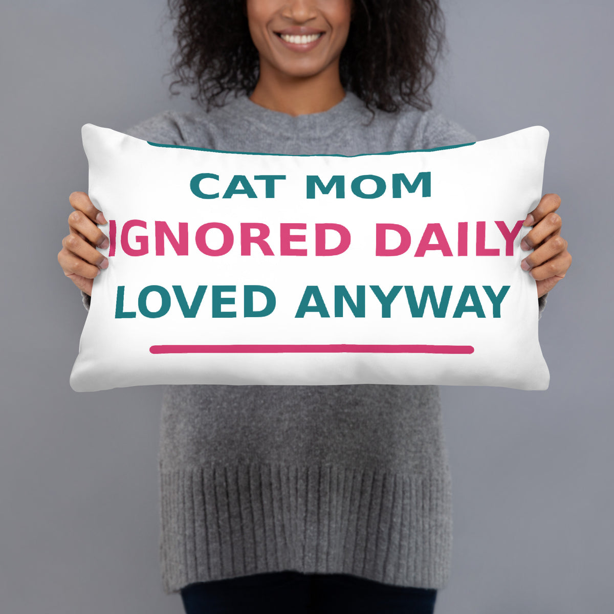 Cat Mom: Ignored Daily, Loved Anyway cat mom throw pillow, front view