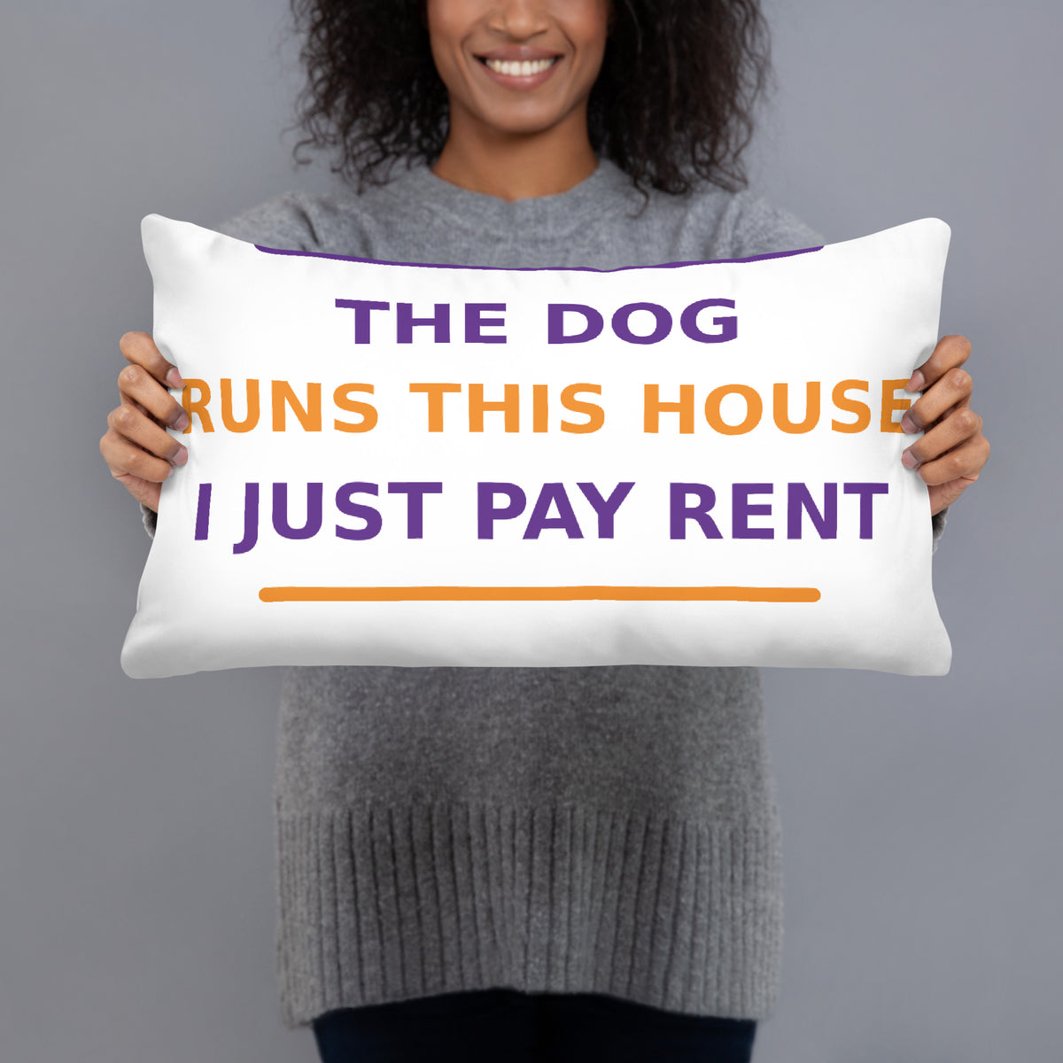 The Dog Runs This House, I Just Pay Rent dog lover throw pillow, front view