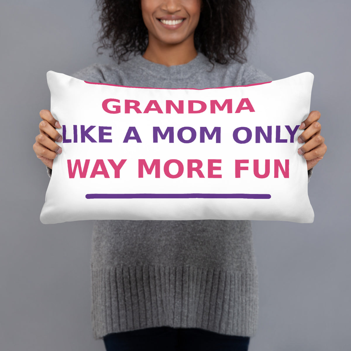 Grandma: Like A Mom, Only Way More Fun funny grandma throw pillow, front view