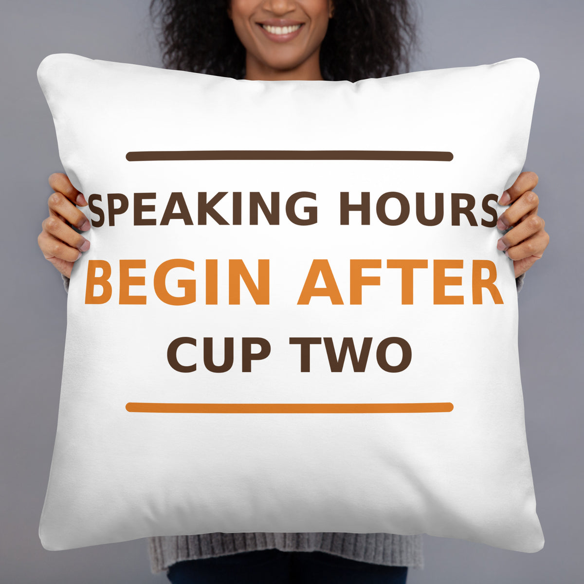 Speaking Hours Begin After Cup Two coffee lover throw pillow, front view