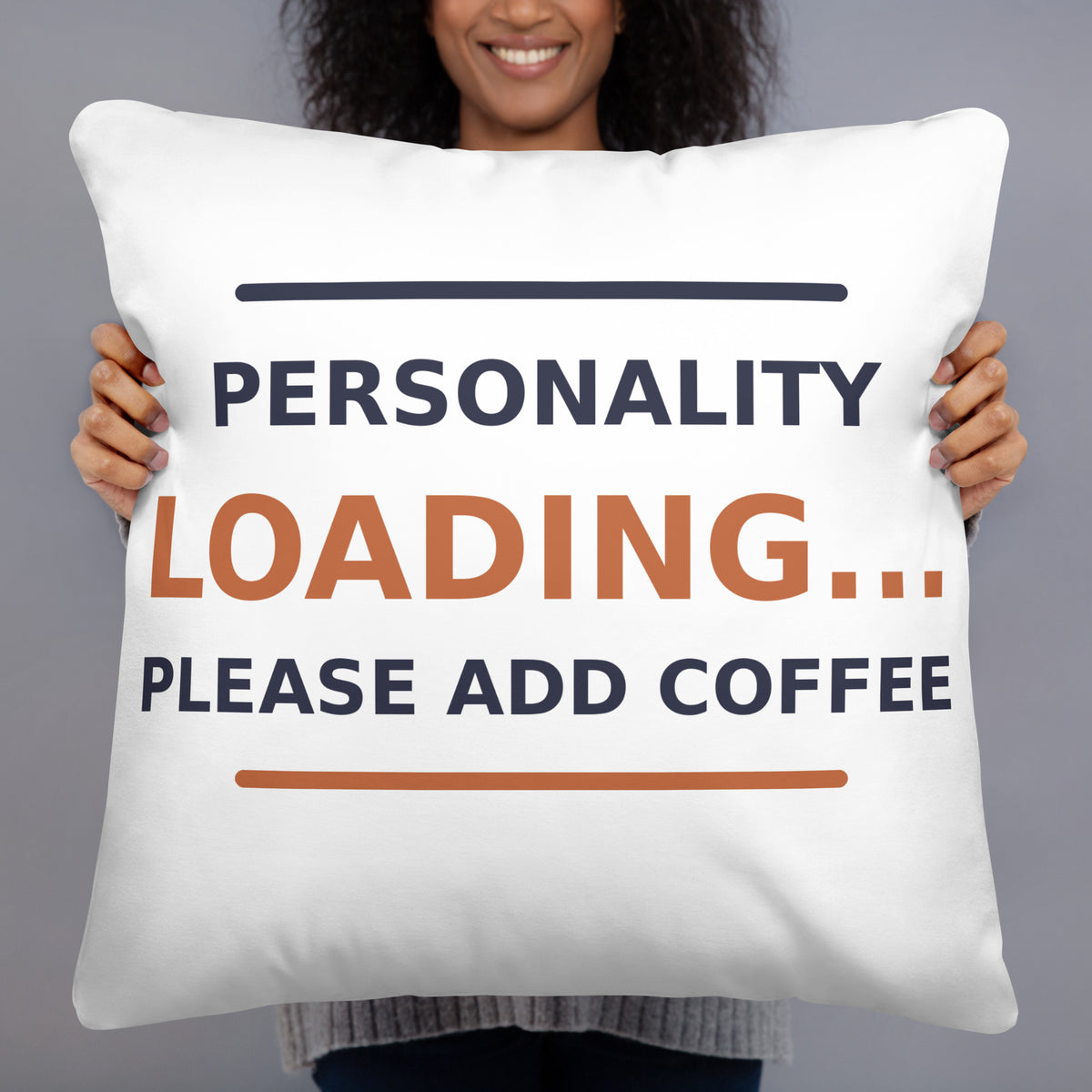 Personality Loading... Please Add Coffee coffee lover throw pillow, front view