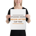 Speaking Hours Begin After Cup Two coffee lover canvas print