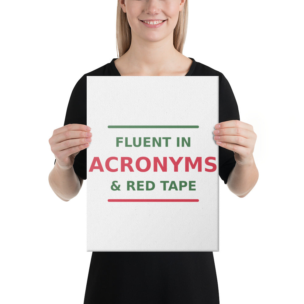 Fluent In Acronyms & Red Tape funny coworker canvas print