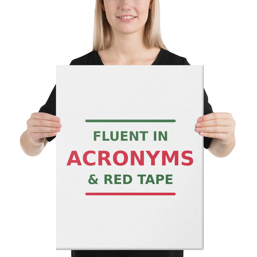Fluent In Acronyms & Red Tape funny coworker canvas print