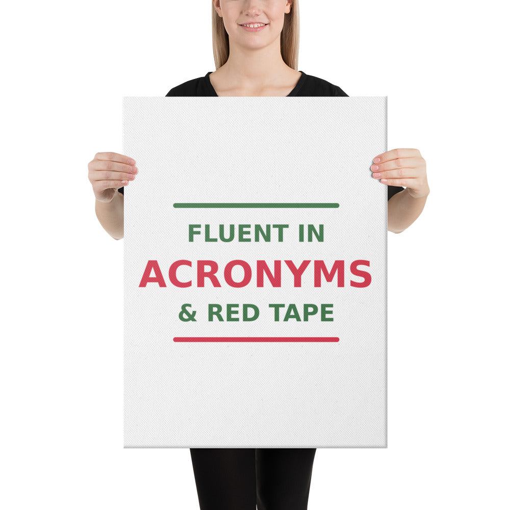 Fluent In Acronyms & Red Tape funny coworker canvas print