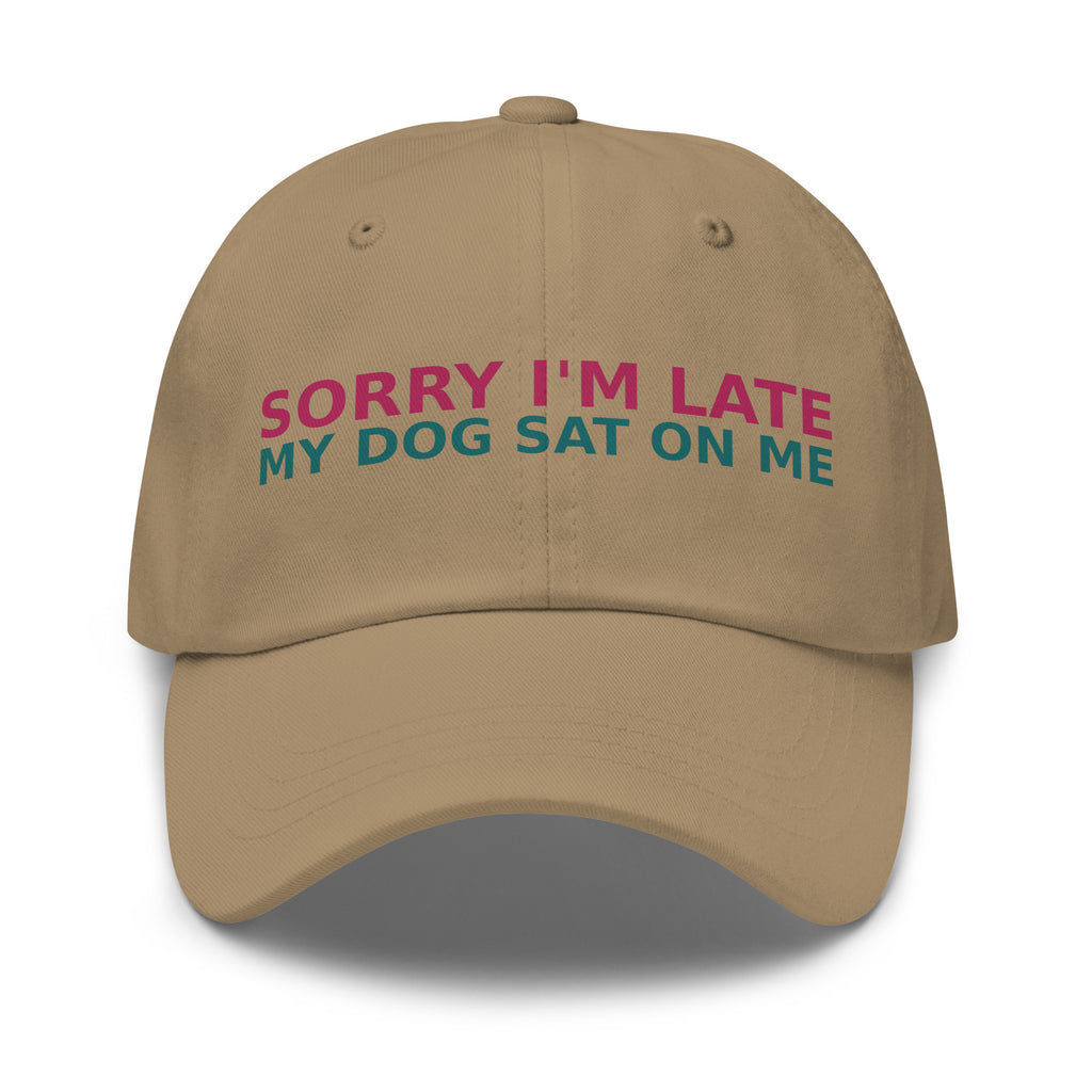 Sorry I'm Late, My Dog Was Sitting On Me dog mom dad hat in Khaki, front view