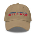 Just Submit Form 12-C In Triplicate funny coworker dad hat in Khaki, front view