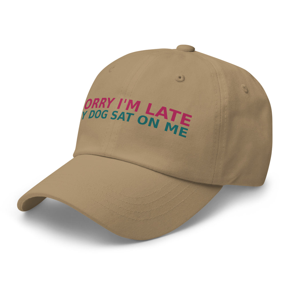 Sorry I'm Late, My Dog Was Sitting On Me dog mom dad hat in Khaki, left front view
