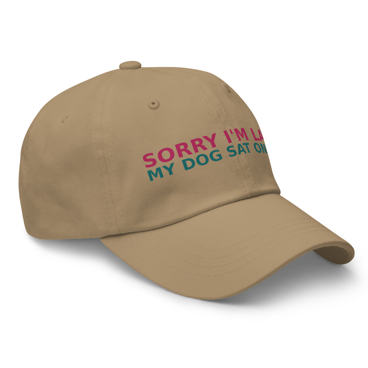 Sorry I'm Late, My Dog Was Sitting On Me dog mom dad hat in Khaki, right front view