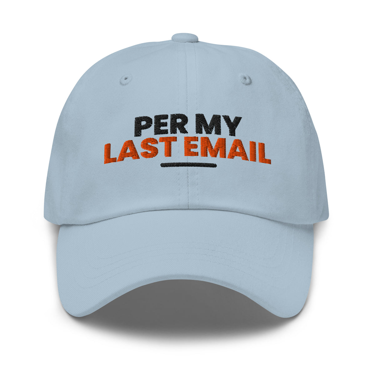Per My Last Email funny coworker dad hat in Light Blue, front view