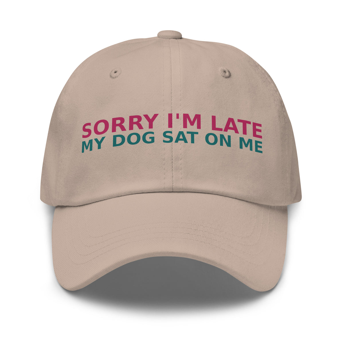 Sorry I'm Late, My Dog Was Sitting On Me dog mom dad hat in Stone, front view