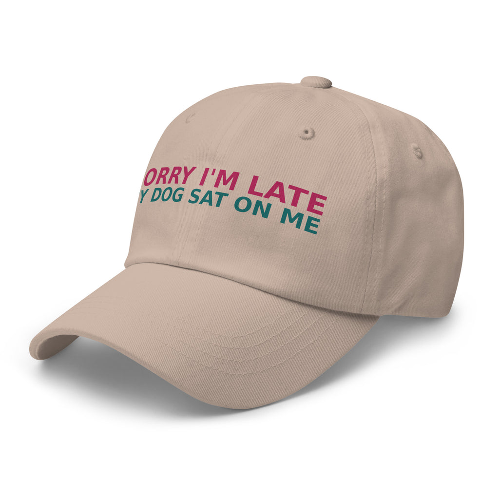 Sorry I'm Late, My Dog Was Sitting On Me dog mom dad hat in Stone, left front view