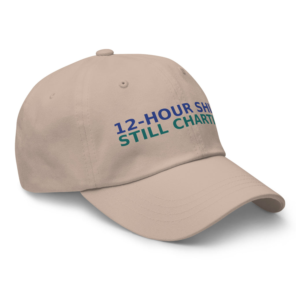12-Hour Shift, 13 Hours Later, Still Charting funny nurse dad hat in Stone, right front view