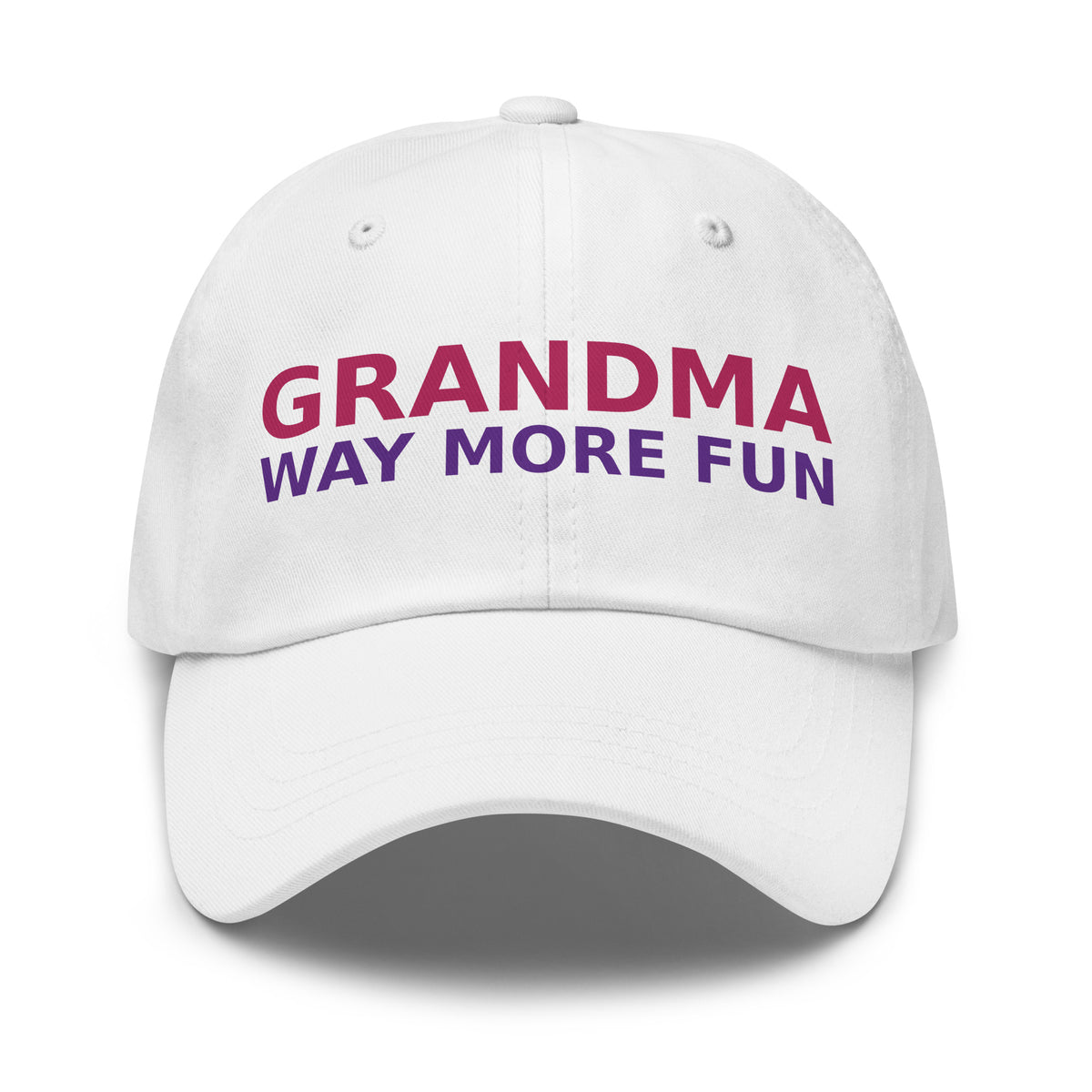 Grandma: Like A Mom, Only Way More Fun funny grandma dad hat in White, front view