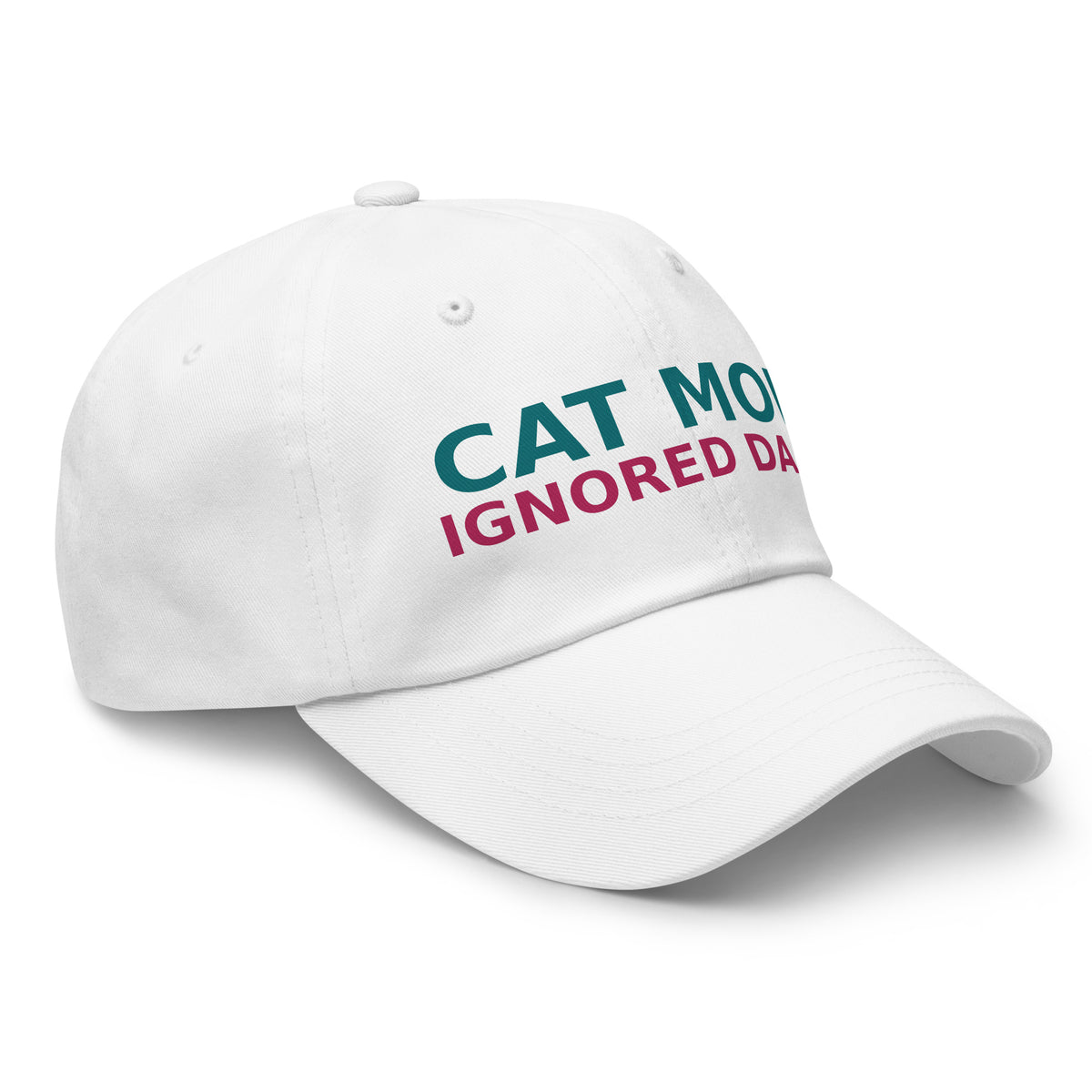 Cat Mom: Ignored Daily, Loved Anyway cat mom dad hat in White, right front view