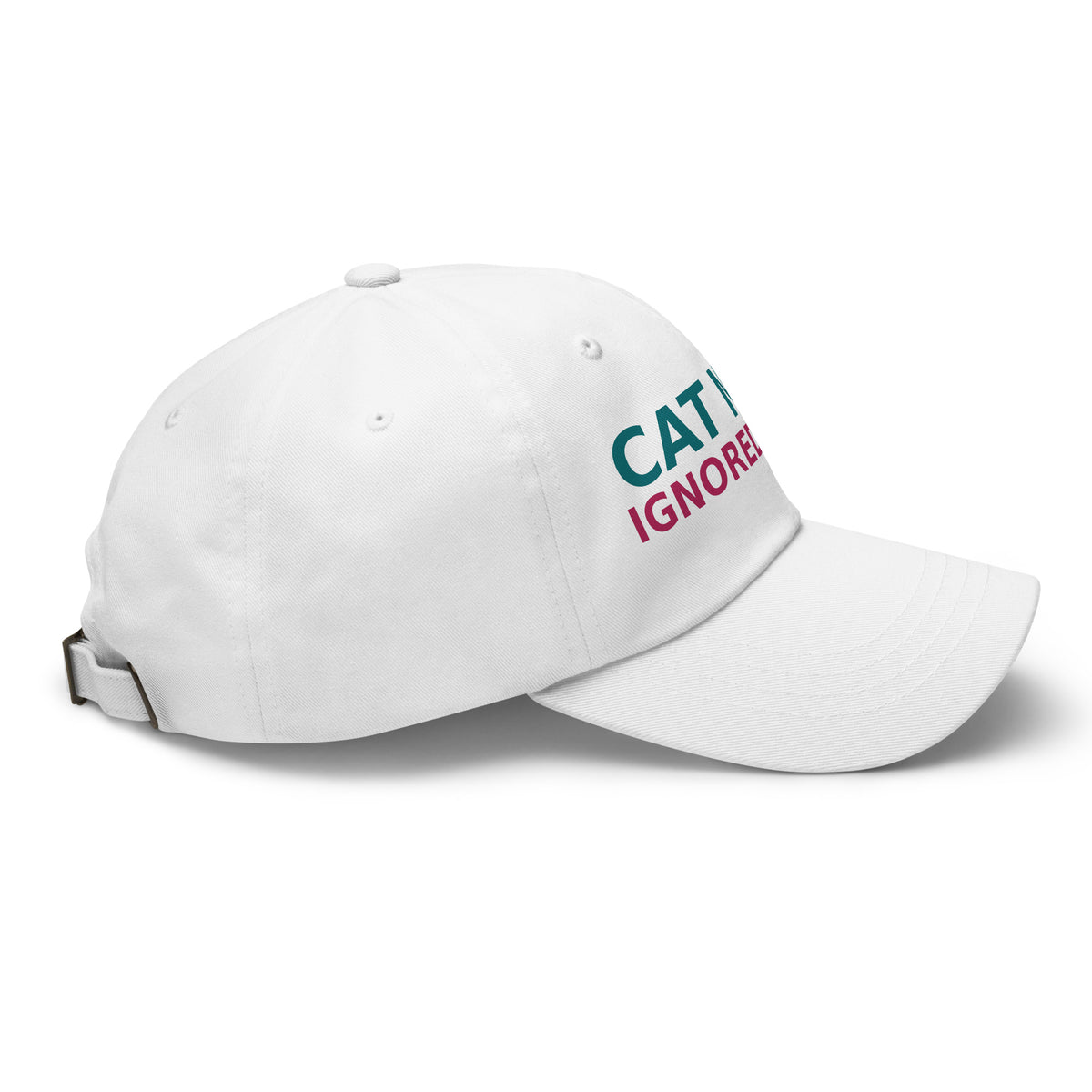 Cat Mom: Ignored Daily, Loved Anyway cat mom dad hat in White, right side view