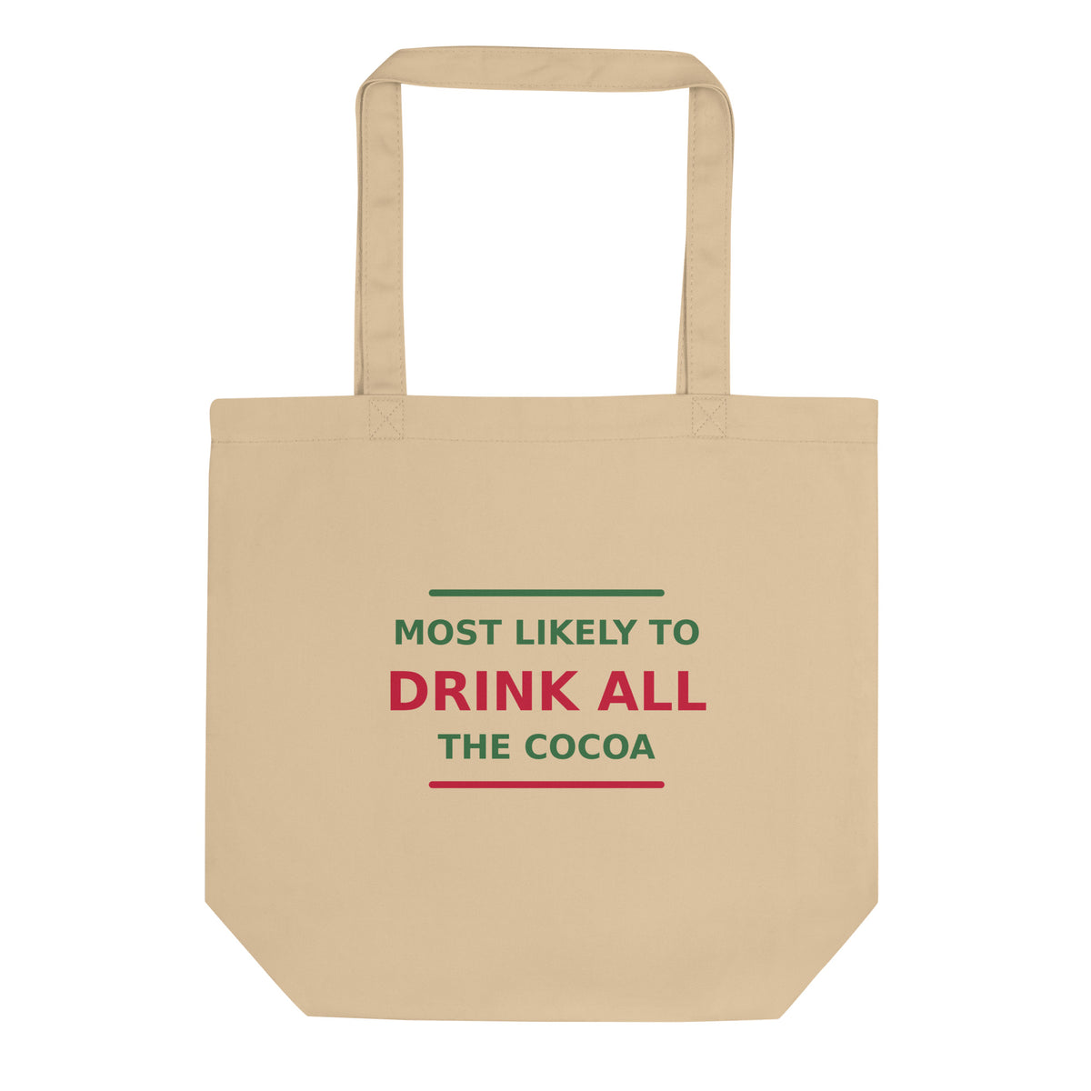 Most Likely To Drink All The Cocoa funny Christmas tote bag, front view