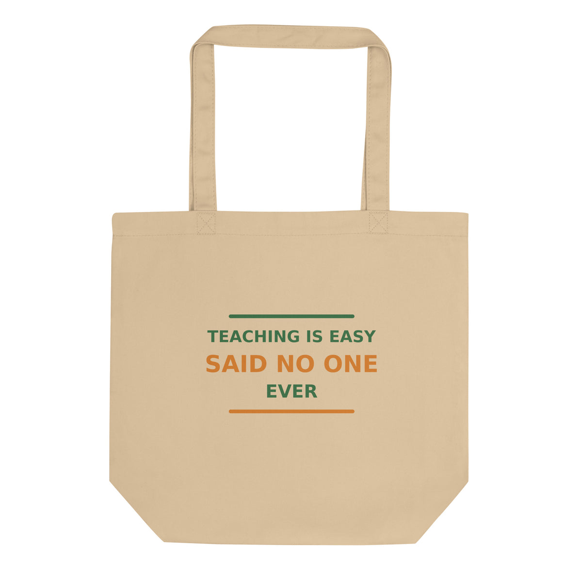 Teaching Is Easy, Said No One Ever tote bag by Little Laughs Co.
