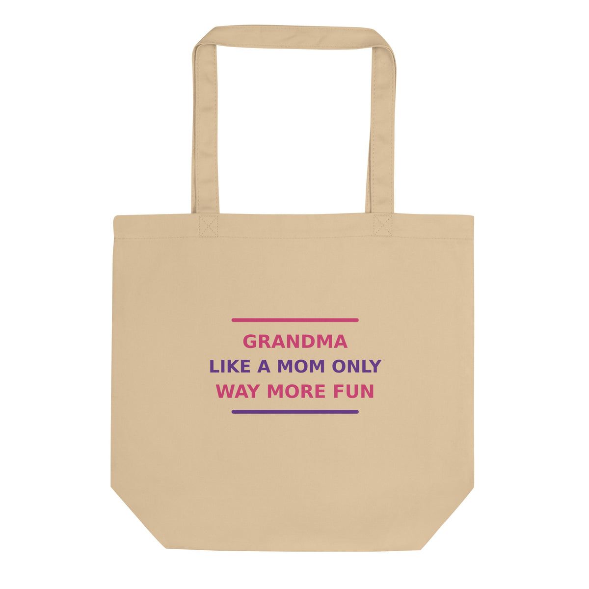 Grandma: Like A Mom Only Way More Fun tote bag by Little Laughs Co.