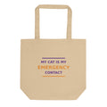 My Cat Is My Emergency Contact cat lover tote bag, front view