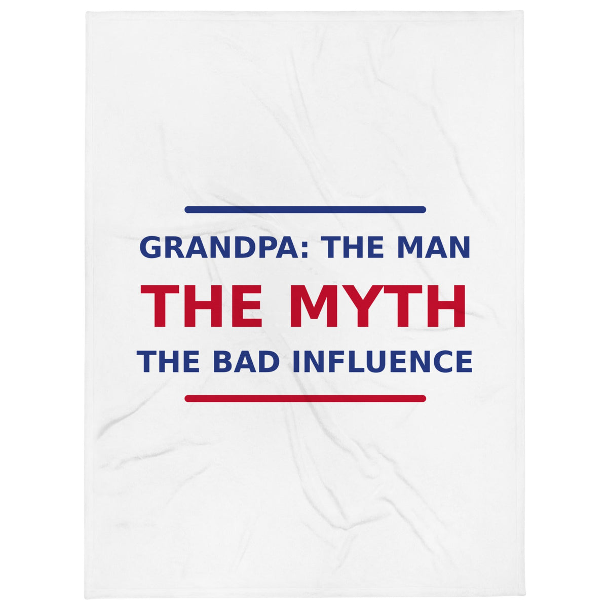 Grandpa: The Man, The Myth, The Bad Influence funny grandpa throw blanket