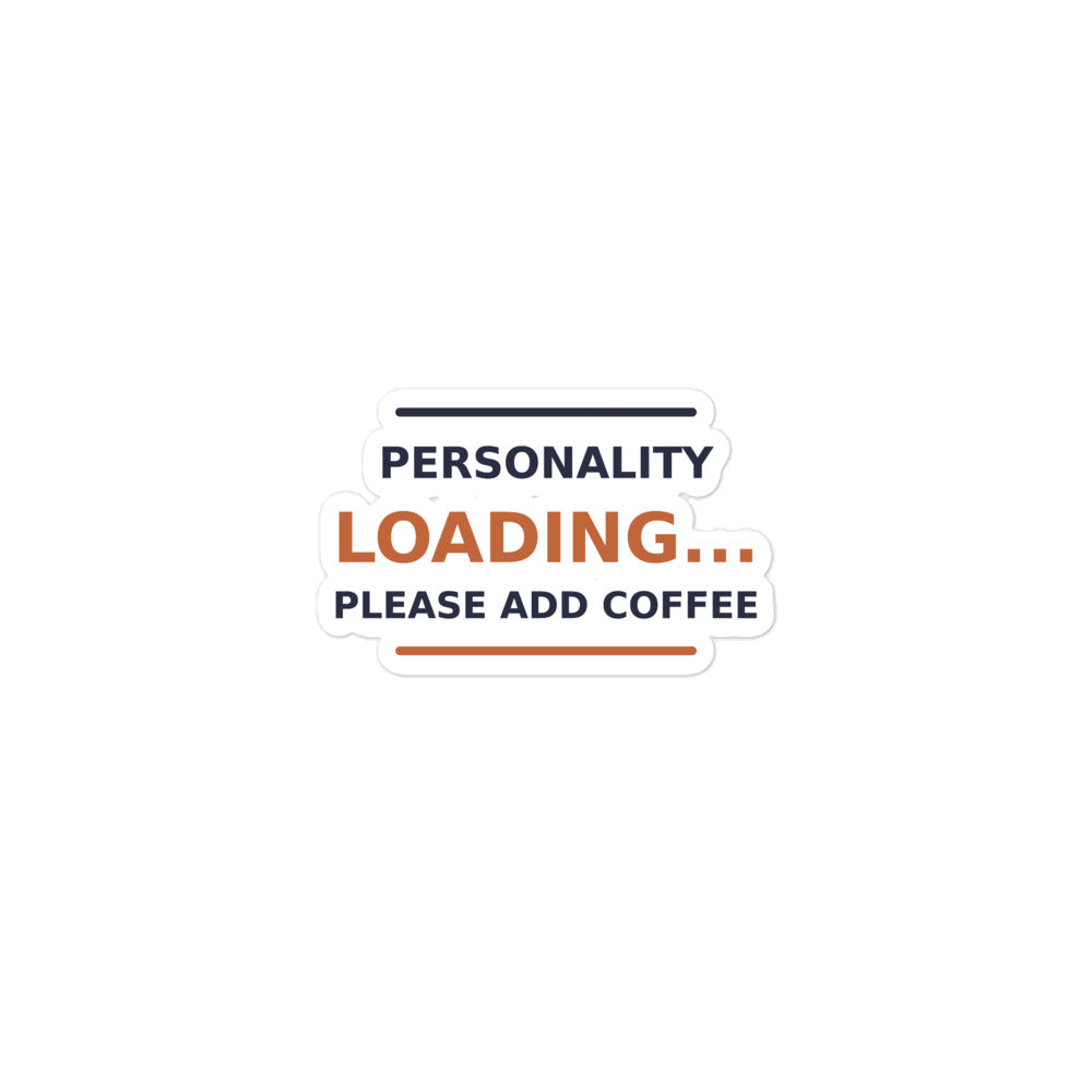 Personality Loading... Please Add Coffee coffee lover sticker