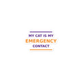 My Cat Is My Emergency Contact cat lover sticker