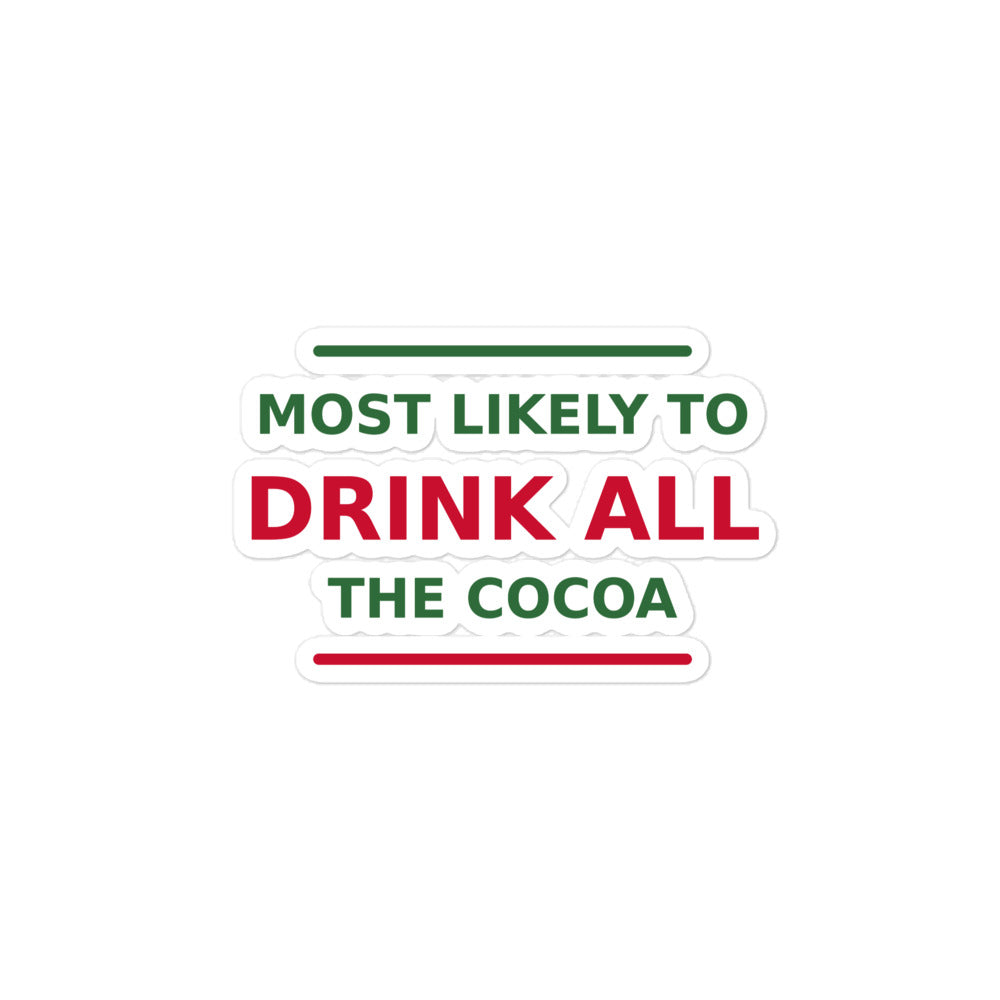 Most Likely To Drink All The Cocoa funny Christmas sticker