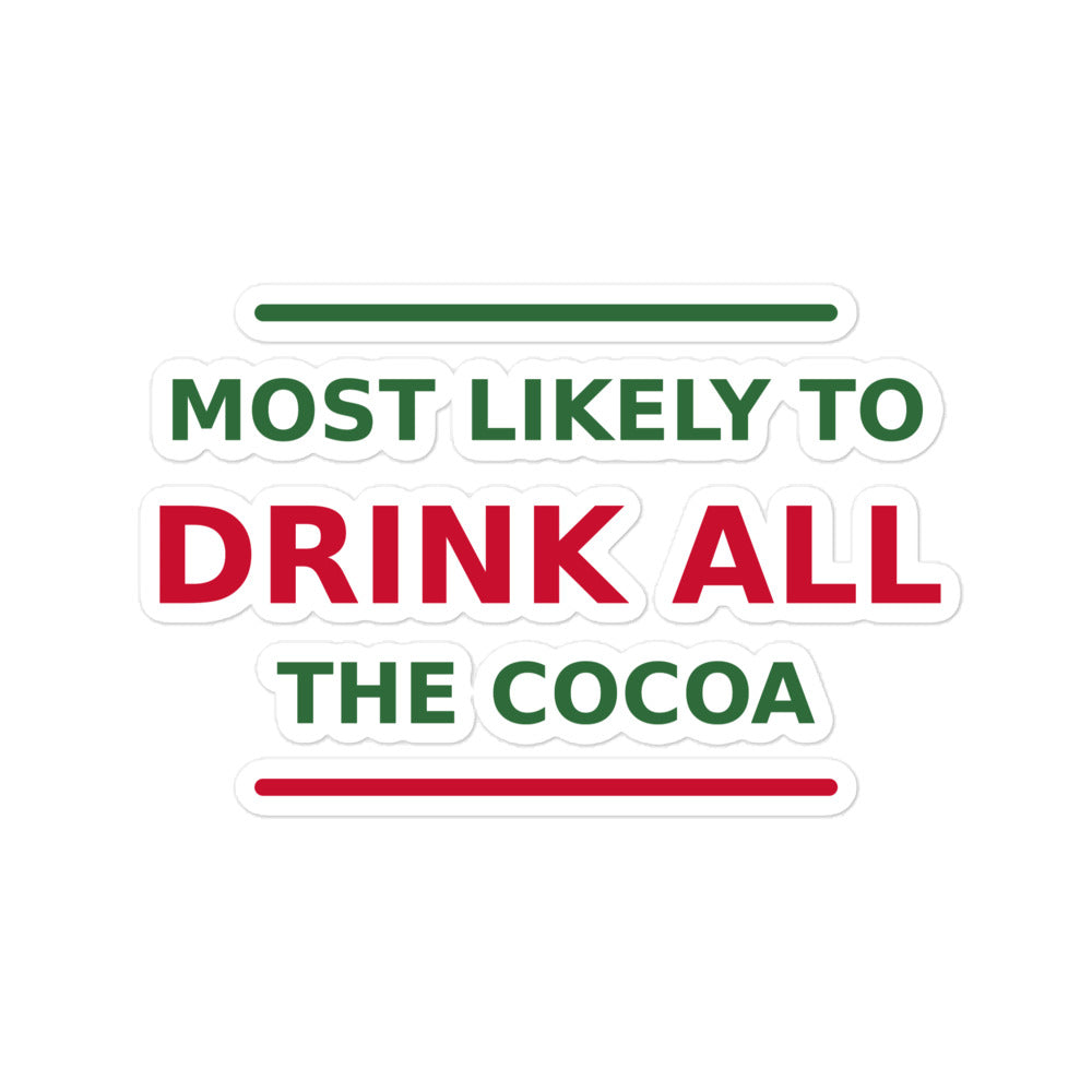 Most Likely To Drink All The Cocoa funny Christmas sticker