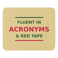 Fluent In Acronyms & Red Tape funny coworker mouse pad in Manila, front view