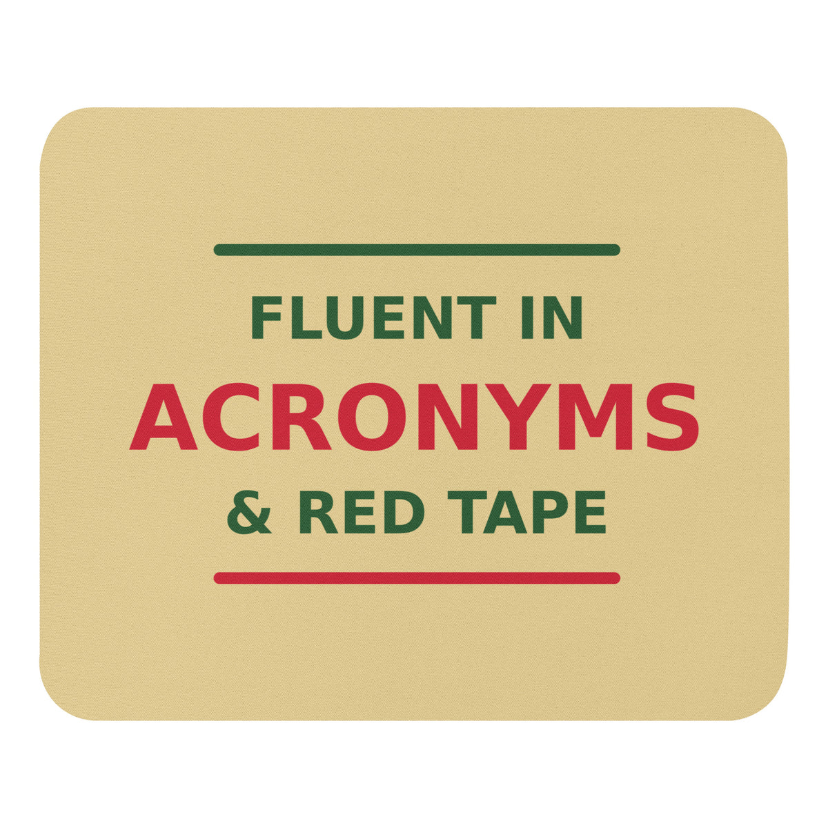 Fluent In Acronyms & Red Tape funny coworker mouse pad in Manila, front view