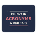 Fluent In Acronyms & Red Tape funny coworker mouse pad in Navy, front view