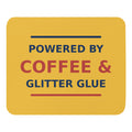 Powered By Coffee & Glitter Glue funny teacher mouse pad in Pencil Yellow, front view