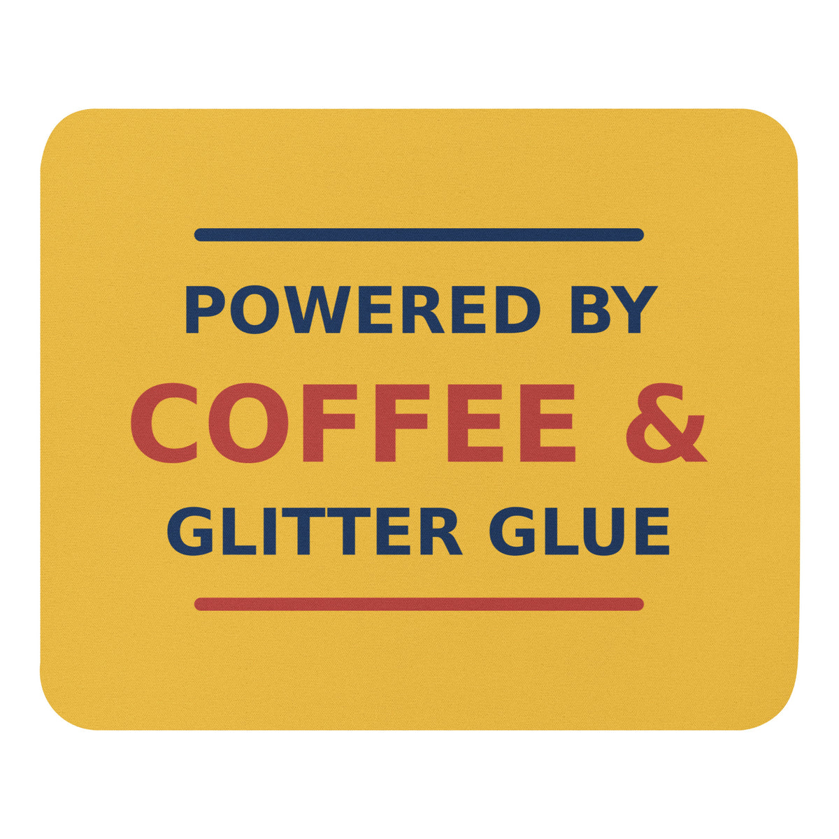Powered By Coffee & Glitter Glue funny teacher mouse pad in Pencil Yellow, front view