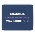 Grandma: Like A Mom, Only Way More Fun funny grandma mouse pad in Denim, front view