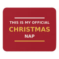 This Is My Official Christmas Nap funny Christmas mouse pad in Holly Red, front view