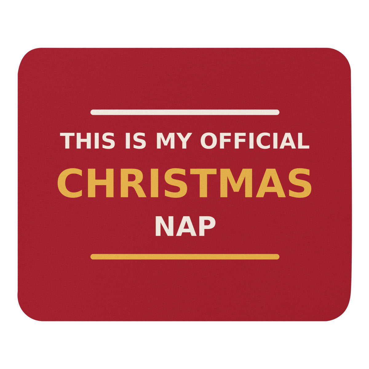 This Is My Official Christmas Nap funny Christmas mouse pad in Holly Red, front view