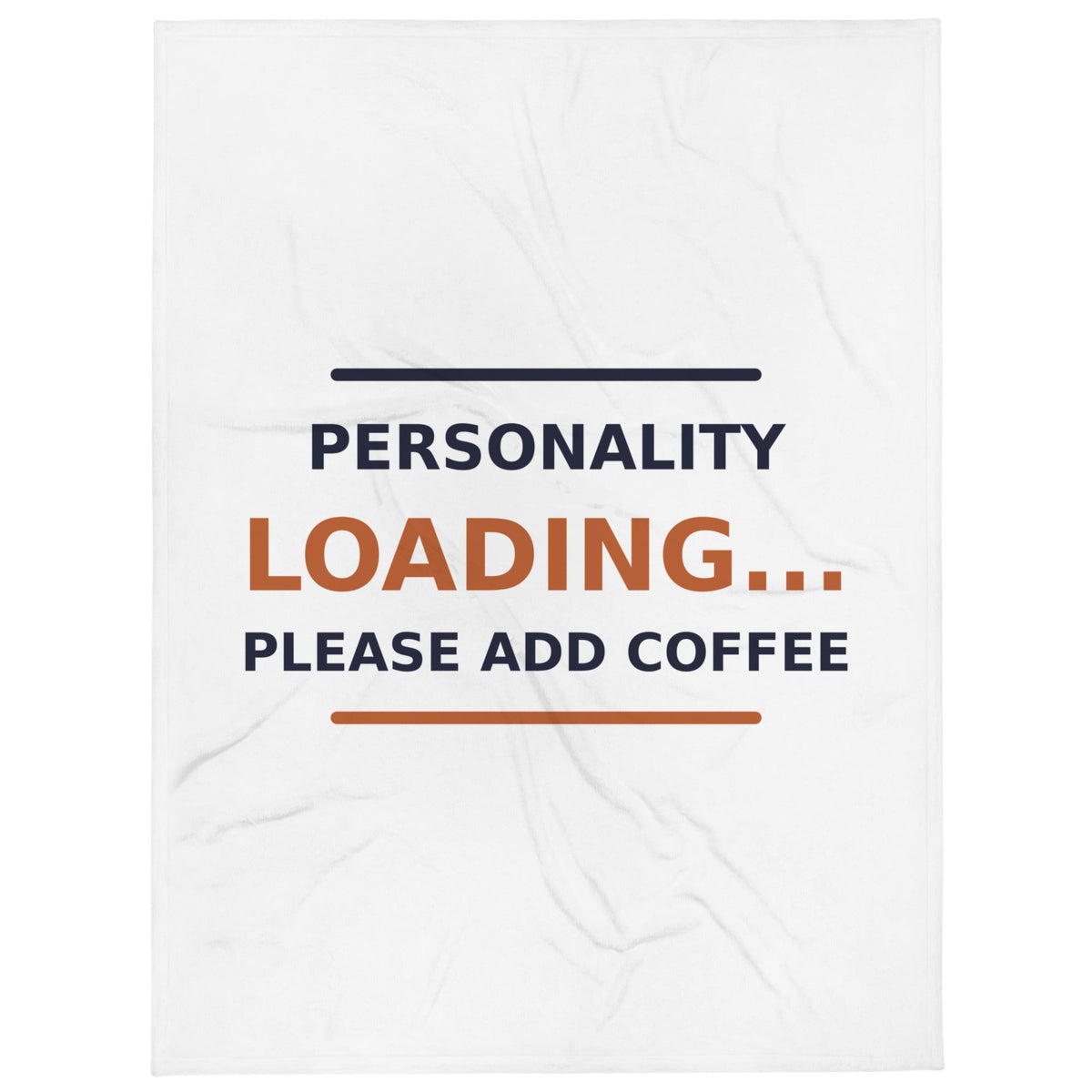 Personality Loading... Please Add Coffee coffee lover throw blanket