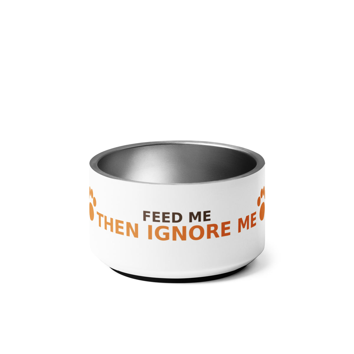 Feed Me Then Ignore Me pet bowl by Little Laughs Co.