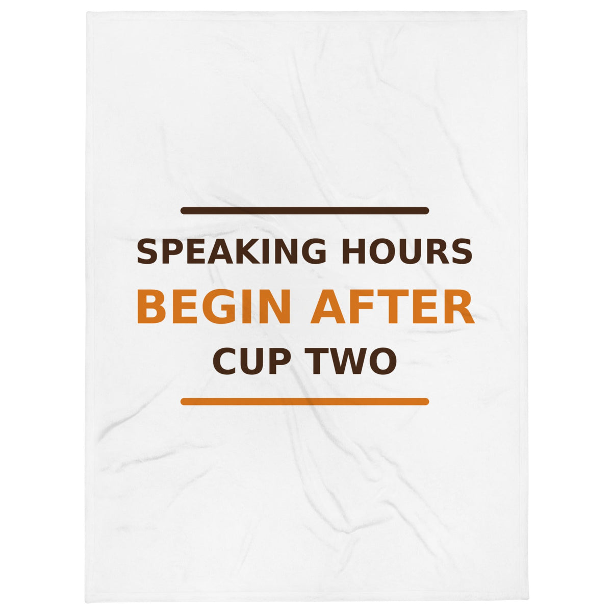 Speaking Hours Begin After Cup Two coffee lover throw blanket