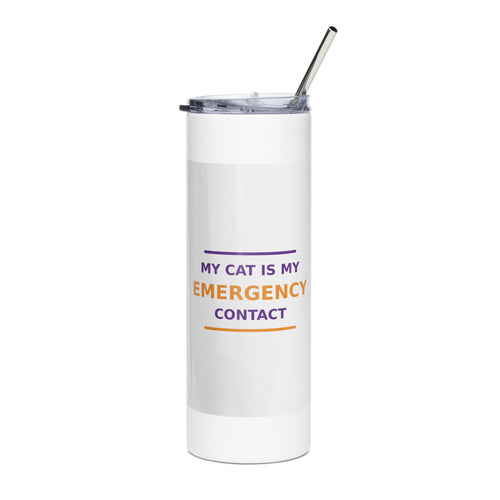 My Cat Is My Emergency Contact cat lover tumbler, front view